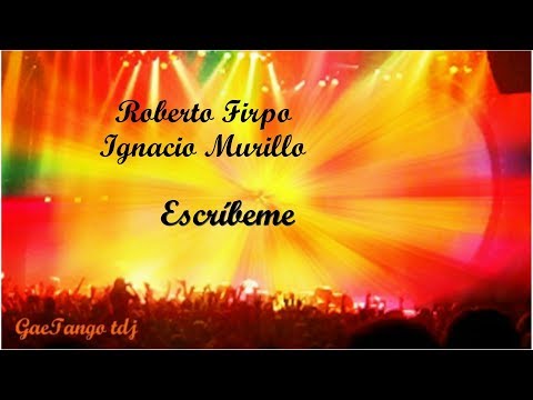 Roberto Firpo  Ignacio Murillo  Escríbeme  1942