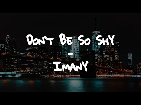 Imany - Don't Be So Shy // Lyrics