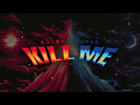 Kolby Cooper - Kill Me (Official Audio)
