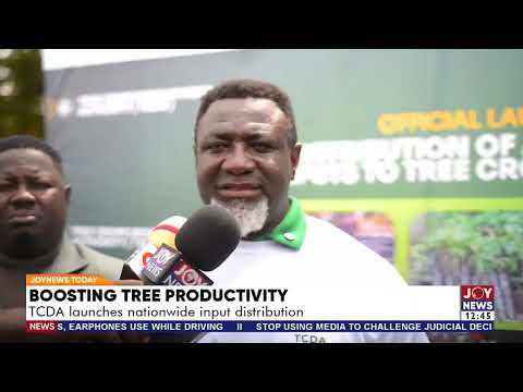 Boosting Tree Productivity: TCDA launches nationwide input distribution