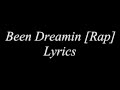 Been Dreamin [Rap] Lyrics 