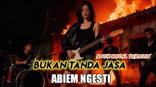 Download lagu BUKAN TANDA JASA ABIEM NGESTI ROCK METAL VERSION BY THE DJANCOKX AI mp3 Download lagu BUKAN TANDA JASA ABIEM NGESTI ROCK METAL VERSION BY THE DJANCOKX AI mp3
