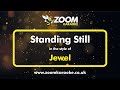 Jewel - Standing Still - Karaoke Version from Zoom Karaoke