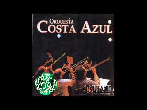 Orquesta Costa Azul   Mi corazon te llama ''Vivo''