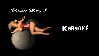Mary-L - Planète Mary-L (karaoké)