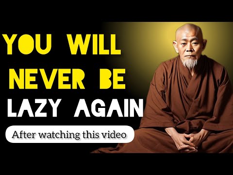 The Mind-blowing Zen Secret To Overcoming Laziness - Zen And Buddhism Teachings.