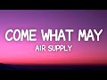 Air Supply - Come What May (Lyrics)