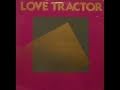 Love Tractor - Fun To Be Happy