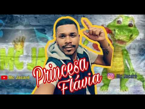 Princesa Flávia ! Novidades do MC jacaré ! Batidão romântico
