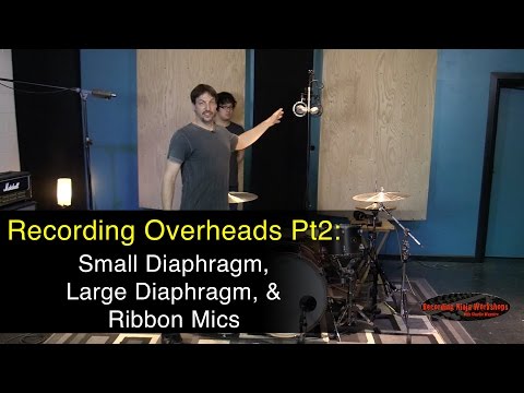 Recording Overheads PT2:  Using Different Mic Types