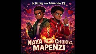 Download lagu K kizzy feat _ Tenende TZ  Naya chukiya mapenz_  mp3