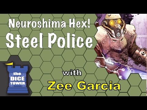 N. Hex! Steel Police - A Dice Tower Review with Zee Garcia