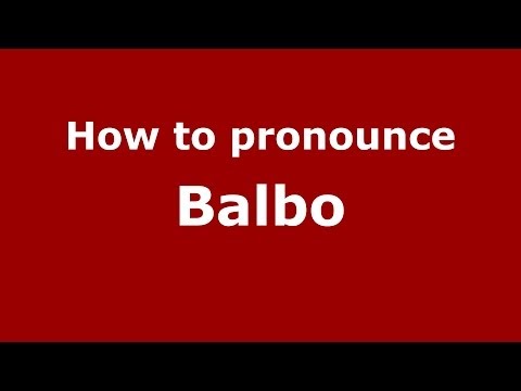 How to pronounce Balbo (Italian/Italy) - PronounceNames.com