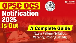 OPSC OCS Notification 2025 is Out | Exam Pattern | Syllabus | Vacancies 