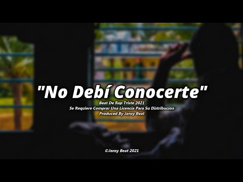[VENDIDO] "No Debí Conocerte" - Beat De Rap Triste 2021 - Uso Libre | Prod. By Jansy Beat