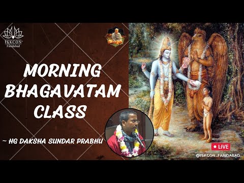 Morning Bhagavatam Class by HG Daksha Sundar Prabhu || 25 June || ISKCON Faridabad