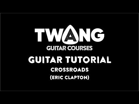 Crossroads by Eric Clapton and Cream (Part 1 Intro and main song arrangement) GUITAR TUTORIAL