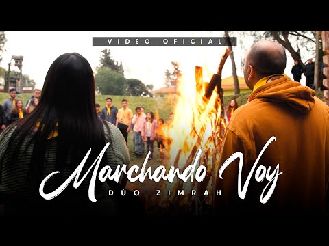 Dúo Zimrah - Marchando Voy (Video Oficial)