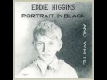 Eddie Higgins Trio -- Retrato Em Branco E Preto (Portrait in Black and White)