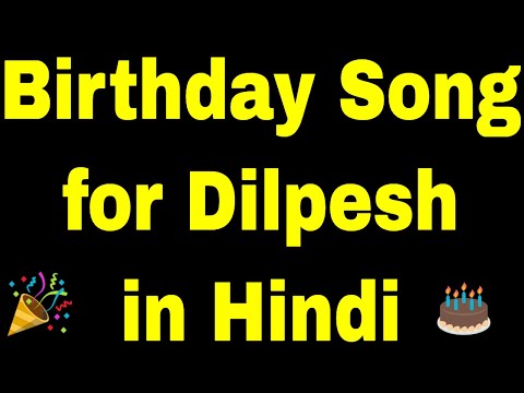 Birthday Song for dilpesh - Happy Birthday Song for dilpesh