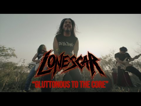 LONESCAR - Gluttonous to the Core Official Music Video