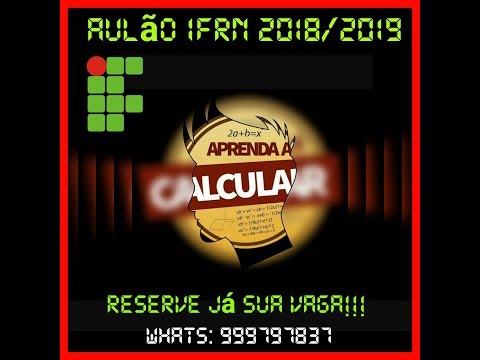 Exame de seleção 2018/2019- IFRN - Revisão número 5 - Aulas IFRN - matemática