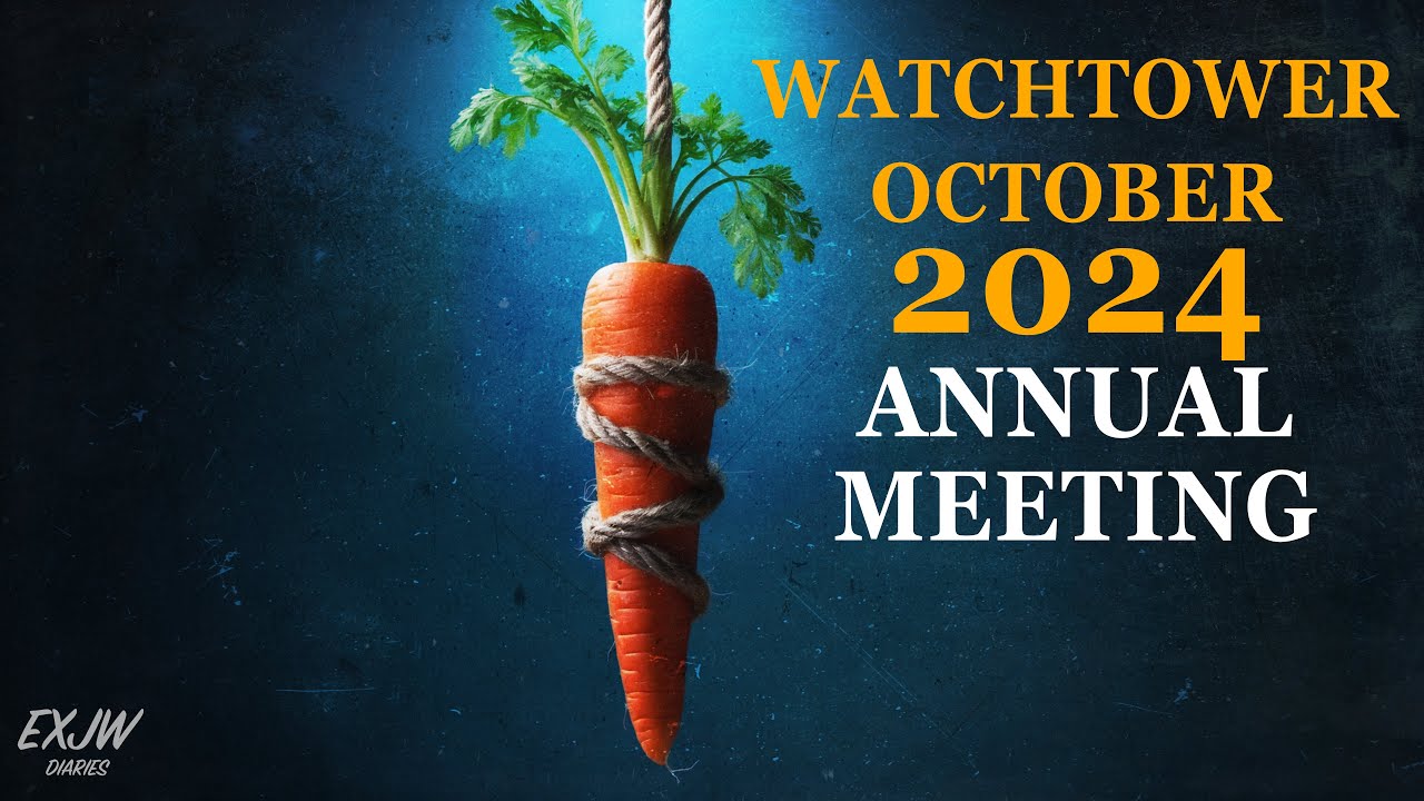 Quick Thoughts on Watchtower October 2024 Annual Meeting