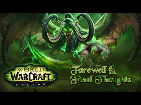 WoW Legion - Farewell and Final Thoughts