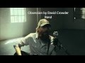 Obsession by David Crowder Band (Lyrics)