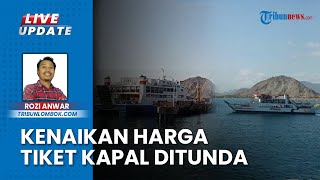Alasan Kenaikan Harga Tiket Kapal Rute Lombok, Bali, Surabaya, hingga Labuan Bajo Ditunda PT ASDP