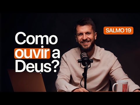 SALMO 19 - Como OUVIR A DEUS todos os dias | SALMOTERAPIA#19 - Dr. Jonatas Leonio