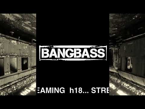 BangBass Prod. Live ReStream
