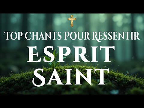 🙌🏻🔥LES MEILLEURS CHANTS POUR RESSENTIR L’ESPRIT SAINT – Meilleures Louange et Adoration 2025