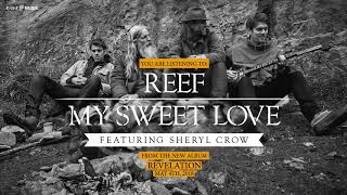 Reef "My Sweet Love" (feat. Sheryl Crow) Official Song Stream - Album "Revelation" out May 4th