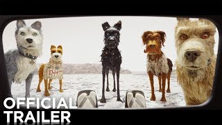 Video trailer för ISLE OF DOGS | Official Trailer | FOX Searchlight