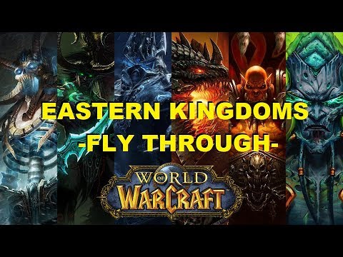 World of Warcraft - WoW - Eastern Kingdoms Fly Through - Sights, Sounds, Music & Ambiance