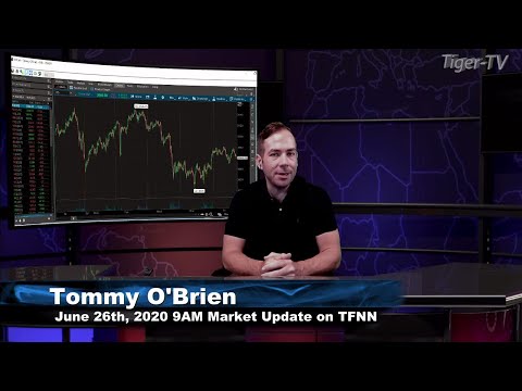 June 26th, 9AM ET Market Update on TFNN - 2020
