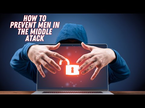 How to Stop Man-in-the-Middle Attacks