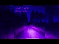 ARCMAHINEXX LONELINESS SLOWED AND REVERB OFFICIAL AUDIO
