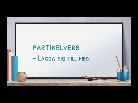 Lägga sig till med | Partikeverb | Svenska språket