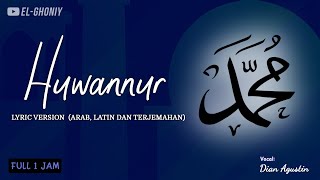 Download lagu SHOLAWAT HUWANNUR (LYRIC VERSION) || Full 1 Jam dengan Lirik Arab, Latin dan Terjemahan - El Ghoniy mp3 Download lagu SHOLAWAT HUWANNUR (LYRIC VERSION) || Full 1 Jam dengan Lirik Arab, Latin dan Terjemahan - El Ghoniy mp3