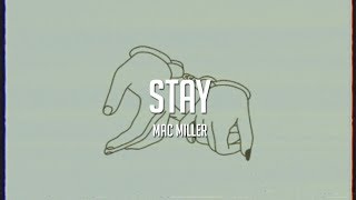 Mac Miller - Stay [LYRICS]