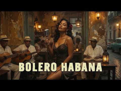 Boleros de Medianoche – Noches de La Habana ❤️ | Habana Lounge