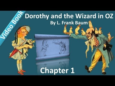 ドロシーとオズの魔法使い』（L.フランク・ボーム著） - 第01章 - 地震 (Dorothy and the Wizard in Oz by L. Frank Baum - Chapter 01 - The Earthquake)