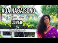 Ponniyin Selvan Part 1 Aga Naga Song Cover SruthyMakesh Maniratnam AR Rahman Ps1 Aganaga