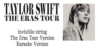 Taylor Swift - invisible string (The Eras Tour) (Karaoke Version)