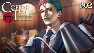 【Coffee Talk Tokyo #02】深夜に淹れるウィンナー【にじさんじ/ジョー・力一】