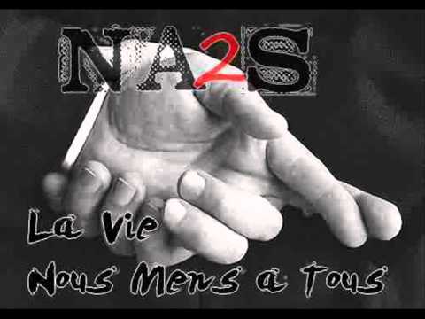 Na2s - La Vie Nous Mens A Tous
