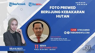 KACAMATA HUKUM: Foto Prewed Berujung Kebakaran Hutan