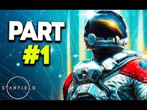 STARFIELD Walkthrough Gameplay Part 1